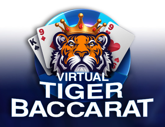 Virtual Tiger Baccarat Virtual Tiger Baccarat